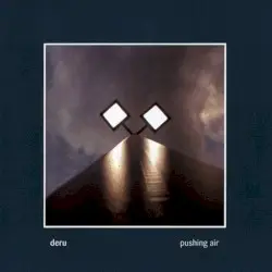 Pushing Air by Deru