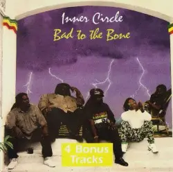 Bad to the Bone by Inner Circle