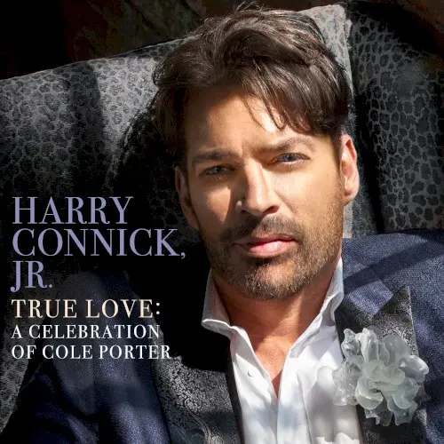 True Love: A Celebration of Cole Porter by Harry Connick, Jr.