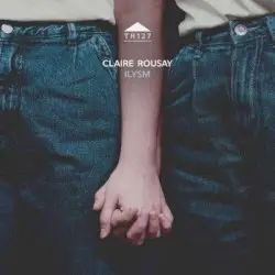 ILYSM by Claire Rousay