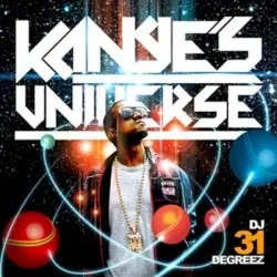 Kanye's Universe by DJ 31 Degreez & Kanye West