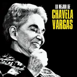 Lo Mejor (Remastered) by Chavela Vargas