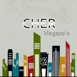 Megapolis by Cher