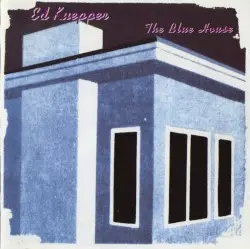 The Blue House by Ed Kuepper