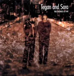 This Business of Art by Tegan and Sara