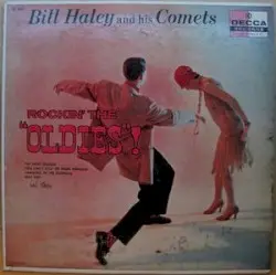Rockin’ the “Oldies”! by Bill Haley and His Comets