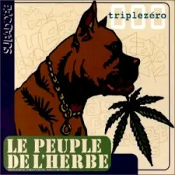 Triplezéro by Le Peuple de l’Herbe