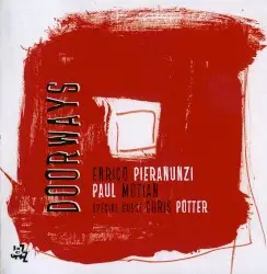 Doorways by Enrico Pieranunzi, Paul Motian & special guest Chris Potter