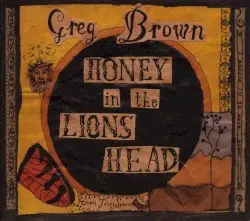 Honey in the Lion's Head by Greg Brown