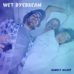 Almost Asleep by Wet DyeDream