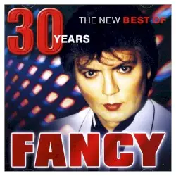 30 Years - The New Best Of by Fancy