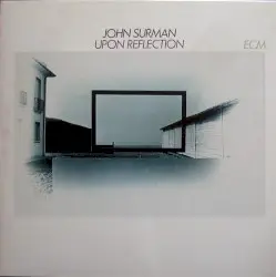Upon Reflection by John Surman