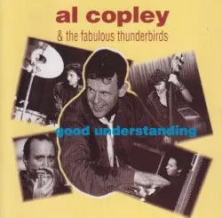 Good Understanding by Al Copley & The Fabulous Thunderbirds