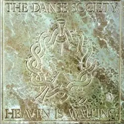 Heaven Is Waiting by The Danse Society