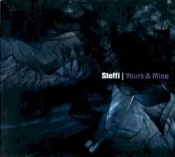 Yours & Mine by Steffi