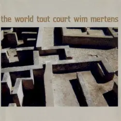The World Tout Court by Wim Mertens