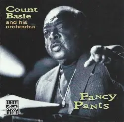 Fancy Pants by Count Basie & His Orchestra