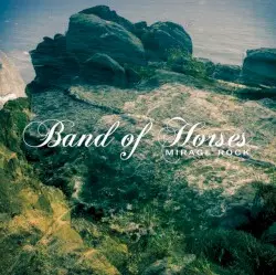 Mirage Rock by Band of Horses