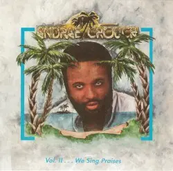We sing praises by Andraé Crouch