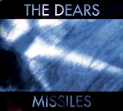Missiles by The Dears