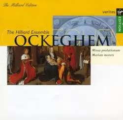 Ockeghem: Missa prolationum / Marian motets by Johannes Ockeghem; The Hilliard Ensemble