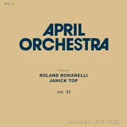 April Orchestra Vol. 43 by Roland Romanelli & Janick Top