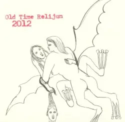 2012 by Old Time Relijun