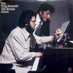 The Tony Bennett / Bill Evans Album by Tony Bennett and Bill Evans