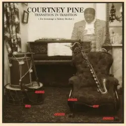 Transition in Tradition (En hommage á Sidney Bechet) by Courtney Pine