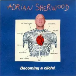 Becoming a Cliché by Adrian Sherwood