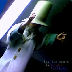 Voiceless Midnight by The Residents