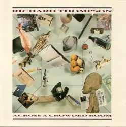Across a Crowded Room by Richard Thompson
