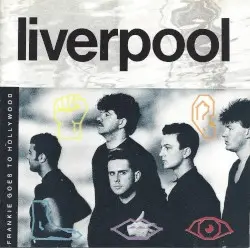 Liverpool by Frankie Goes to Hollywood