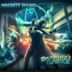 Drowner's Dance by Minority Sound
