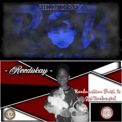Reeducation, Pt. 1 & 2: Get Reeducated by Reedukay