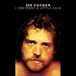 I Can Stand a Little Rain by Joe Cocker
