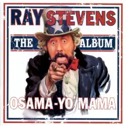 Osama-Yo'-Mama by Ray Stevens