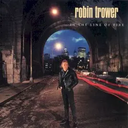 In the Line of Fire by Robin Trower