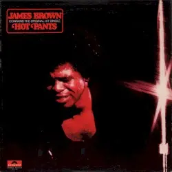 Hot Pants by James Brown