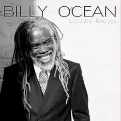Because I Love You by Billy Ocean