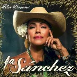 La Sánchez by Lila Downs