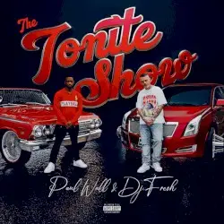 The Tonite Show by Paul Wall & DJ.Fresh