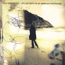 Life and Death of an American Fourtracker by John Vanderslice