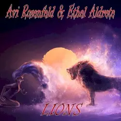 Lions by Avi Rosenfeld & Ethel Aldrete