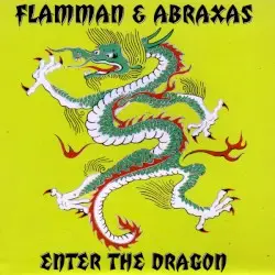 Enter the Dragon by Flamman & Abraxas
