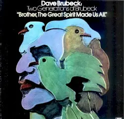 Brother, the Great Spirit Made Us All by Dave Brubeck