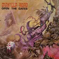 Open the Gates by Manilla Road