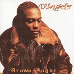 Brown Sugar by D’Angelo