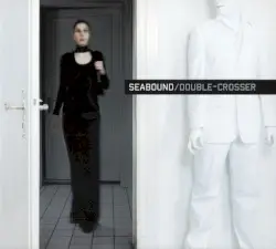 Double-Crosser by Seabound