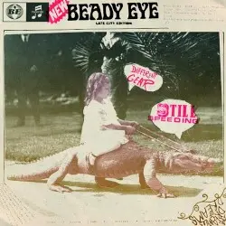 Different Gear, Still Speeding by Beady Eye